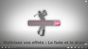 Maîtrisez vos effets Fade et Draw au Golf